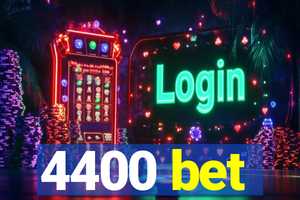 4400 bet